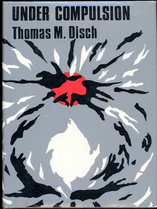 Item #775 UNDER COMPULSION. Thomas M. Disch