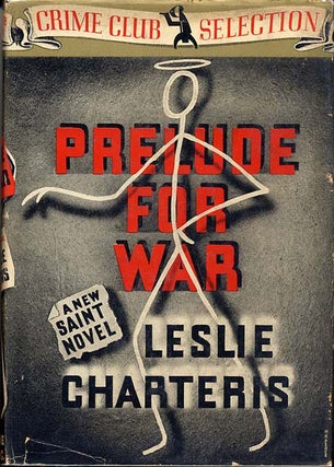 Item #10042 PRELUDE FOR WAR. Leslie Charteris