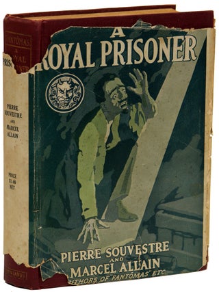 Item #10049 A ROYAL PRISONER. Pierre Souvestre, Marcel Allain