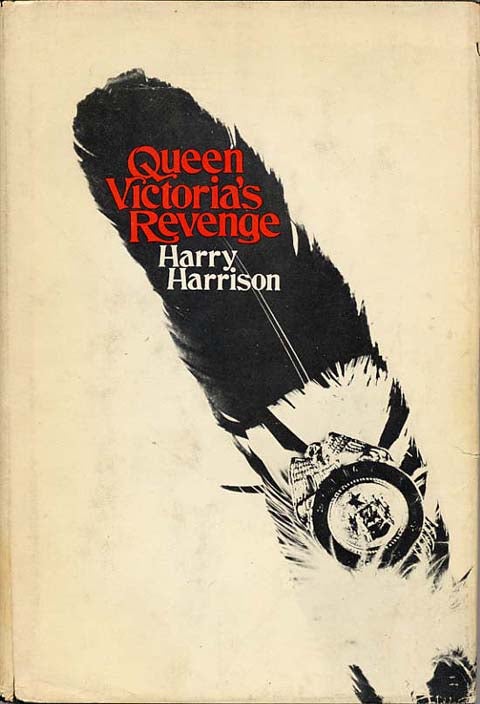 Item #10074 QUEEN VICTORIA'S REVENGE. Harry Harrison.