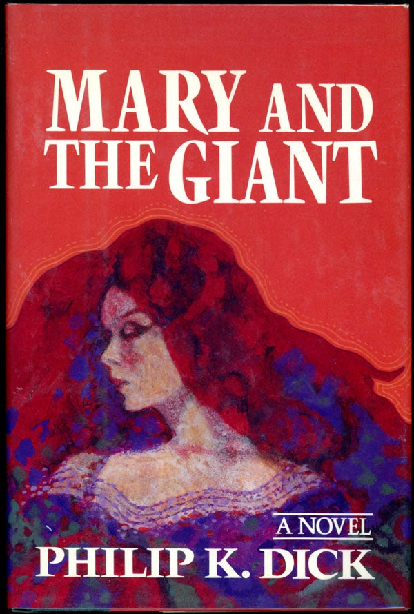 Item #1025 MARY AND THE GIANT. Philip Dick.