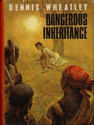 Item #10357 DANGEROUS INHERITANCE. Dennis Wheatley