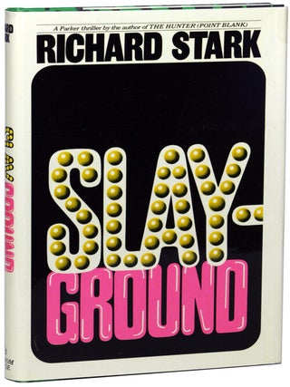 Item #10372 SLAYGROUND. Richard Stark, Donald E. Westlake