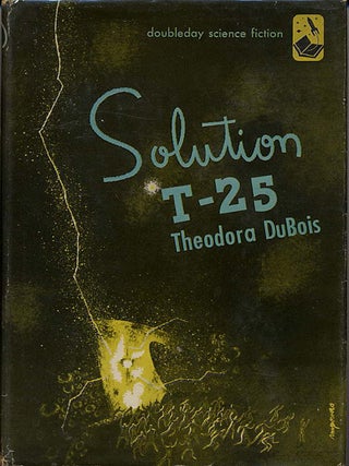 Item #10381 SOLUTION T-25. Theodora DuBois
