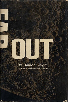 Item #10382 FAR OUT: THIRTEEN SCIENCE-FICTION STORIES. Damon Knight