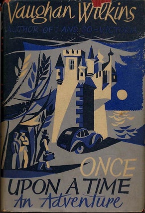 Item #10389 ONCE UPON A TIME: AN ADVENTURE. Vaughan Wilkins