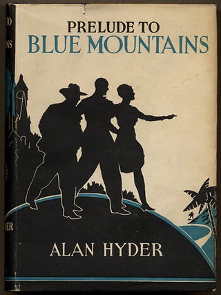 Item #10631 PRELUDE TO BLUE MOUNTAINS. Alan Hyder
