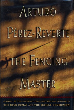 Item #10644 THE FENCING MASTER. Arturo Perez-Reverte
