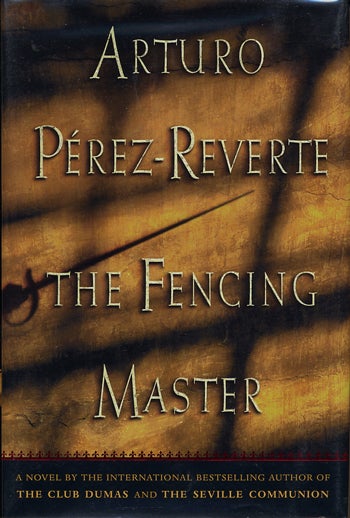 Item #10644 THE FENCING MASTER. Arturo Perez-Reverte.