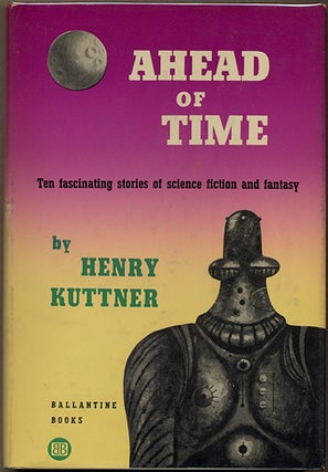 Item #10667 AHEAD OF TIME. Henry Kuttner