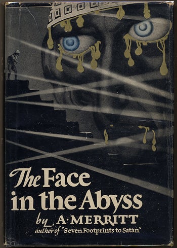 Item #10761 THE FACE IN THE ABYSS. Merritt.