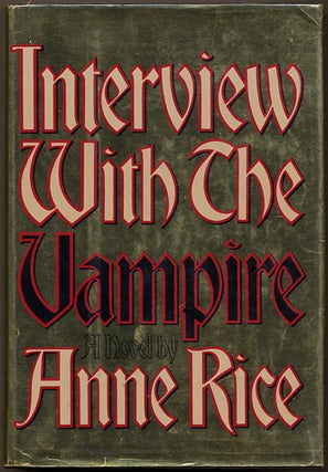 Item #10916 INTERVIEW WITH THE VAMPIRE. Anne Rice
