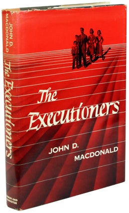 Item #10995 THE EXECUTIONERS. John D. MacDonald