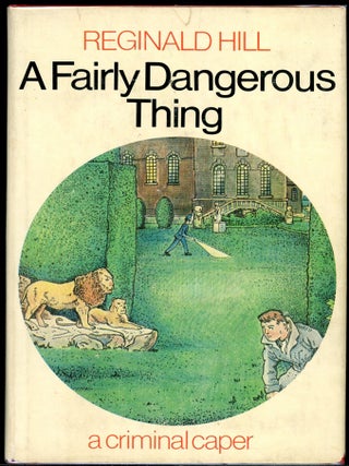 Item #11043 A FAIRLY DANAGEROUS THING. Reginald Hill