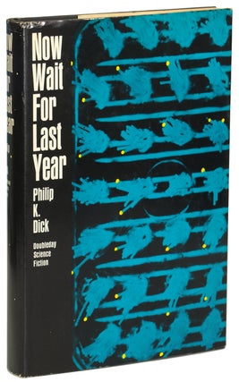 Item #11094 NOW WAIT FOR LAST YEAR. Philip Dick