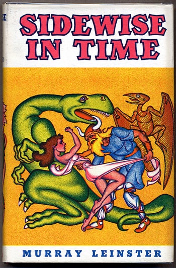 Item #11144 SIDEWISE IN TIME AND OTHER SCIENTIFIC ADVENTURES. Murray Leinster, William F. Jenkins.