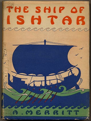 Item #11226 THE SHIP OF ISHTAR. Merritt