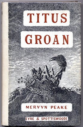 Item #11240 [GORMENGHAST SEQUENCE]: TITUS GROAN; GORMENGHAST; and TITUS ALONE. Mervyn Peake