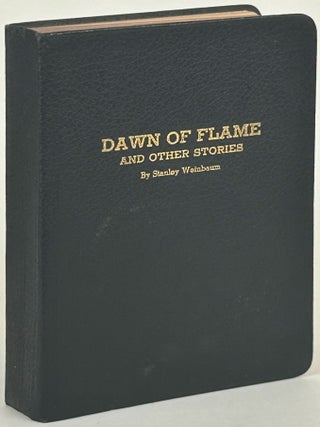 Item #11263 DAWN OF FLAME AND OTHER STORIES. Stanley G. Weinbaum
