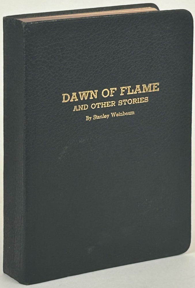 Item #11263 DAWN OF FLAME AND OTHER STORIES. Stanley G. Weinbaum.