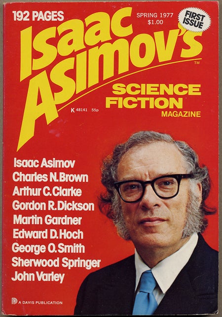 Item #11404 Isaac Asimov's Science Fiction Magazine. Spring 1977 to Jan.-Feb., 1978. (Volume 1, No. 1-Volume 2, No. 1). George H. Scithers (ed.). 1978. . George H. Scithers Isaac Asimov's Science Fiction Magazine. Spring 1977 to Jan.-Feb., No. 1-Volume 2 Volume 1, No. 1.