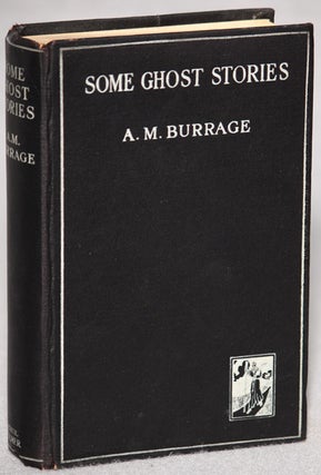 Item #11450 SOME GHOST STORIES. Burrage