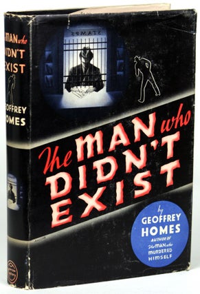 Item #11604 THE MAN WHO DIDN'T EXIST. Geoffrey Homes, Daniel Mainwaring