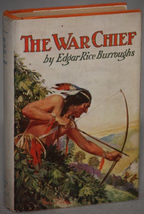 Item #11667 THE WAR CHIEF. Edgar Rice Burroughs