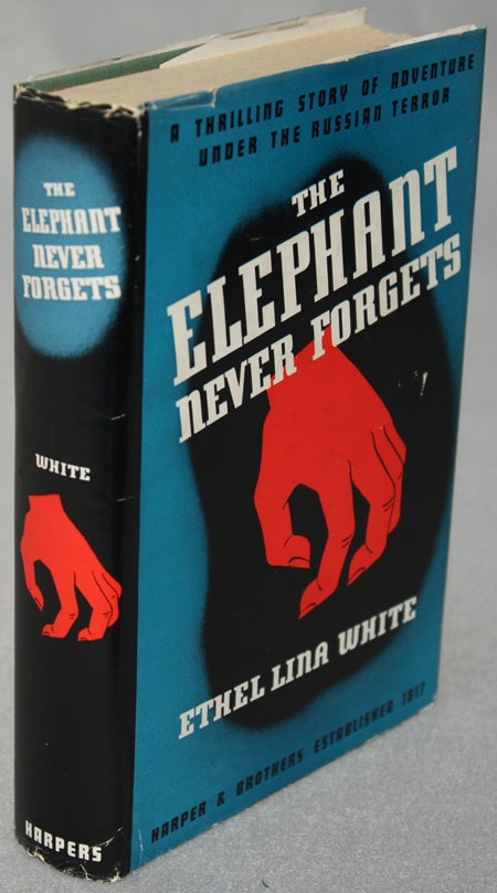 Item #11763 THE ELEPHANT NEVER FORGETS. Ethel Lina White.