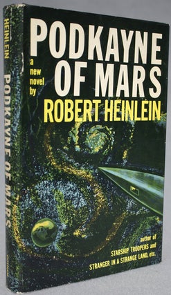 Item #11831 PODKAYNE OF MARS: HER LIFE AND TIMES. Robert A. Heinlein