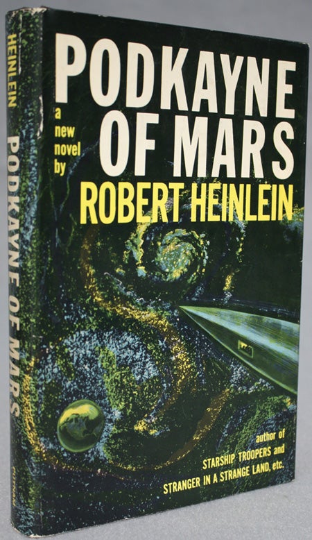 Item #11831 PODKAYNE OF MARS: HER LIFE AND TIMES. Robert A. Heinlein.