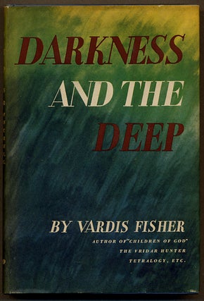Item #11853 DARKNESS AND THE DEEP. Vardis Fisher