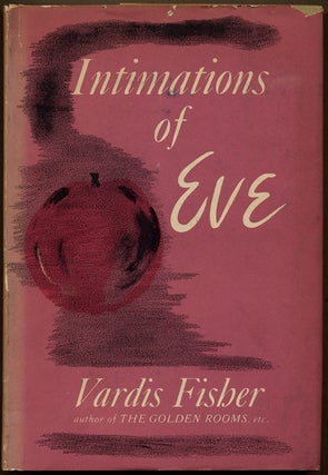 Item #11854 INTIMATIONS OF EVE. Vardis Fisher