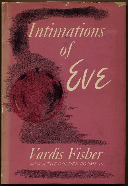 Item #11854 INTIMATIONS OF EVE. Vardis Fisher.