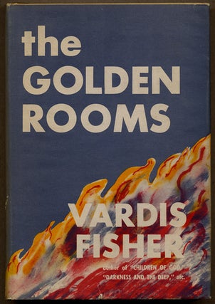 Item #11855 THE GOLDEN ROOMS. Vardis Fisher