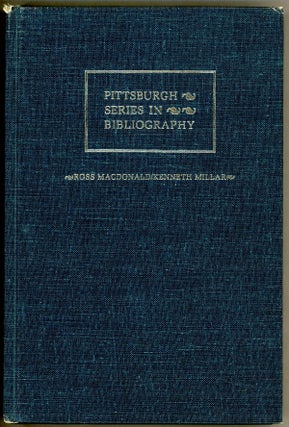Item #11904 ROSS MACDONALD/KENNETH MILLAR: A DESCRIPTIVE BIBLIOGRAPHY. Matthew Bruccoli