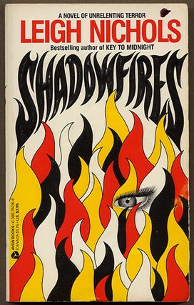 Item #11970 SHADOWFIRES. Leigh Nichols, Dean R. Koontz