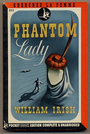 Item #12053 THE PHANTOM LADY. Cornell Woolrich, "William Irish"