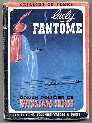 Item #12063 LADY FANTOME (THE PHANTOM LADY). Cornell Woolrich, "William Irish"
