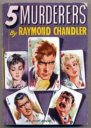 Item #12093 FIVE [5] MURDERERS. Raymond Chandler