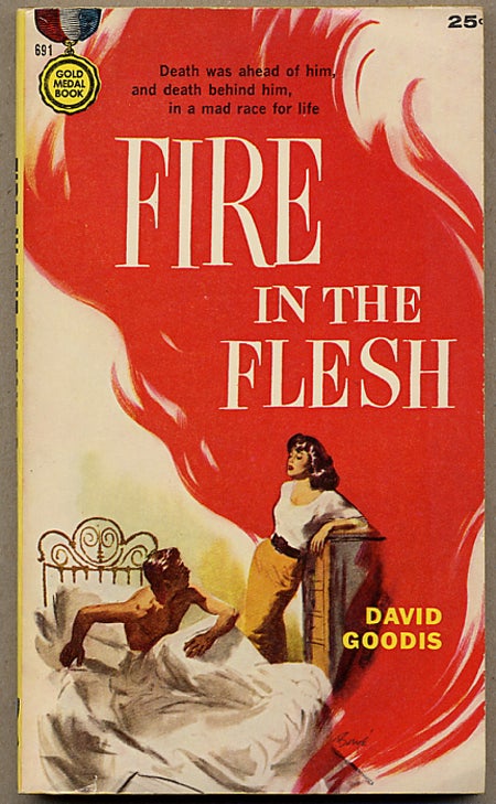 Item #12183 FIRE IN THE FLESH. David Goodis.