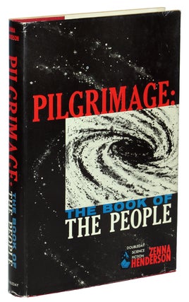 Item #12310 PILGRIMAGE: THE BOOK OF THE PEOPLE. Zenna Henderson