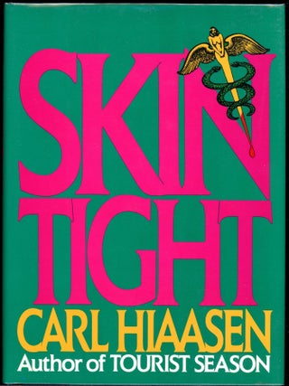 Item #1235 SKIN TIGHT. Carl Hiaasen
