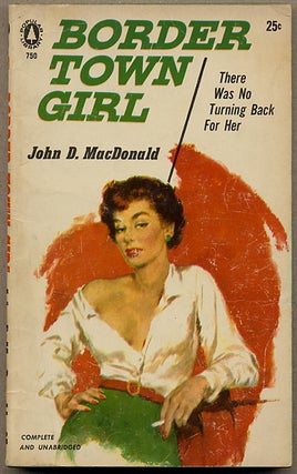 Item #12428 BORDER TOWN GIRL. John D. MacDonald