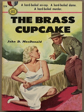 Item #12429 THE BRASS CUPCAKE. John D. MacDonald