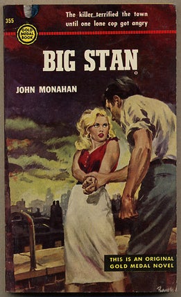 Item #12441 BIG STAN. John Monahan, W R. Burnett