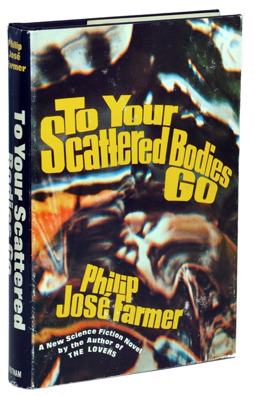 Item #12478 TO YOUR SCATTERED BODIES GO. Philip Jose Farmer.