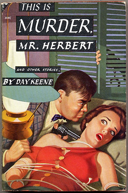 Item #12557 THIS IS MURDER, MR. HERBERT: AND OTHER STORIES. Day Keene, Gunnard Hjerststedt.