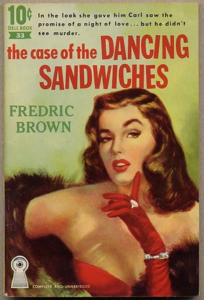 Item #12598 THE CASE OF THE DANCING SANDWICHES. Fredric Brown