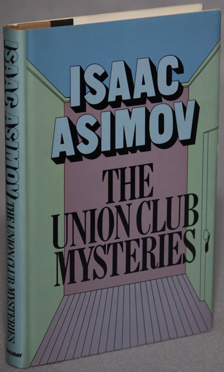 Item #12633 THE UNION CLUB MYSTERIES. Isaac Asimov.